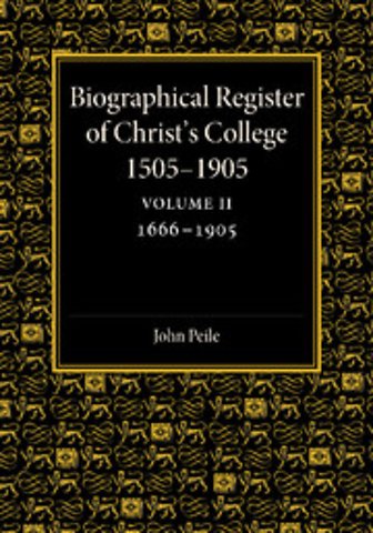 Biographical Register of Christ's College, 1505–1905: Volume 2, 1666–1905