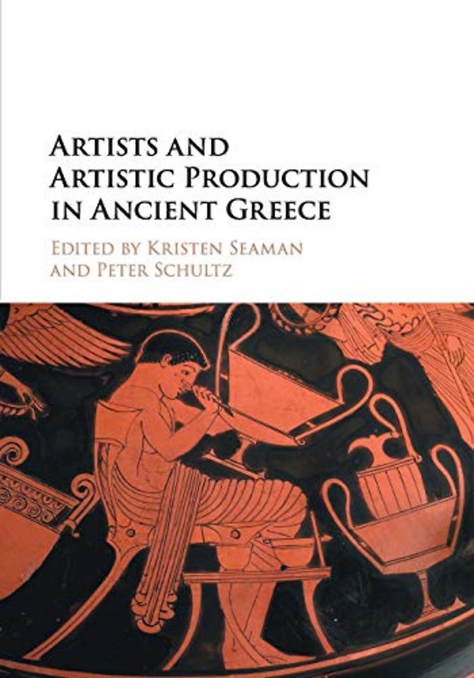 Artists and Artistic Production in Ancient Greece