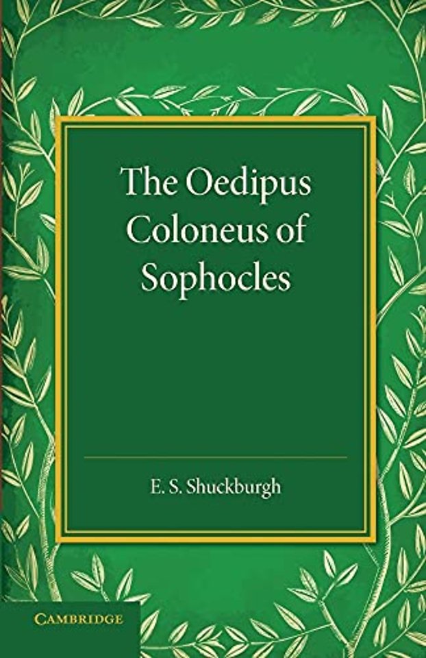 The Oedipus Coloneus of Sophocles