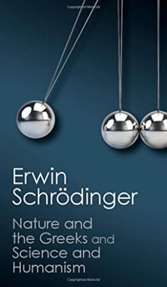 'Nature and the Greeks' and 'Science and Humanism'