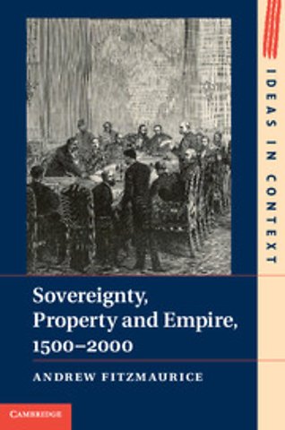 Sovereignty, Property and Empire, 1500–2000
