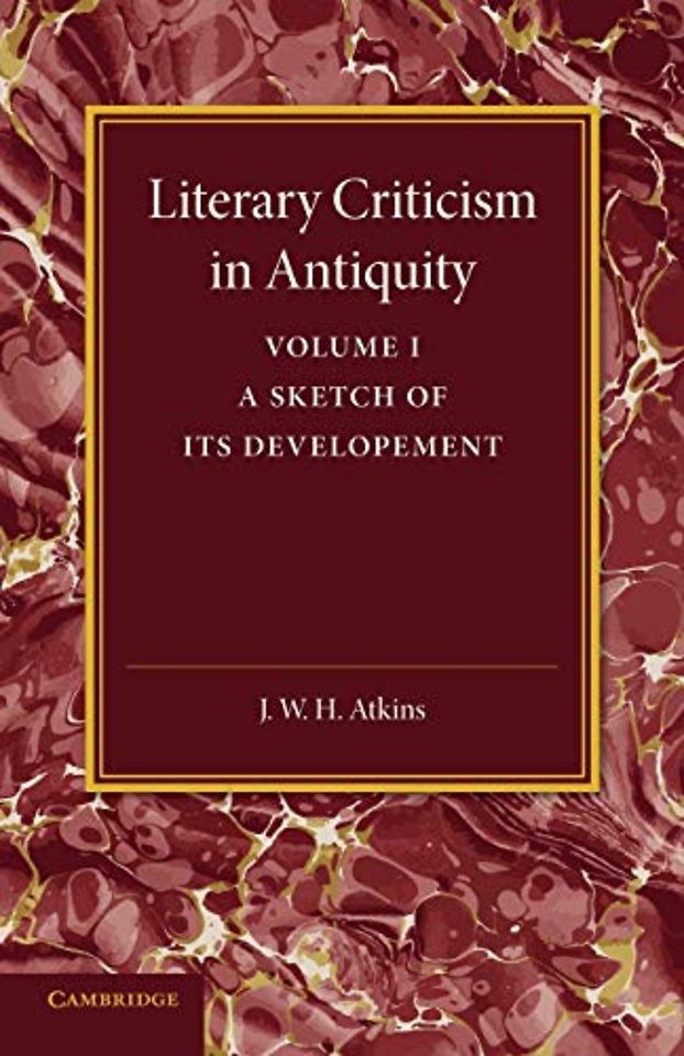 Literary Criticism in Antiquity: Volume 1, Greek