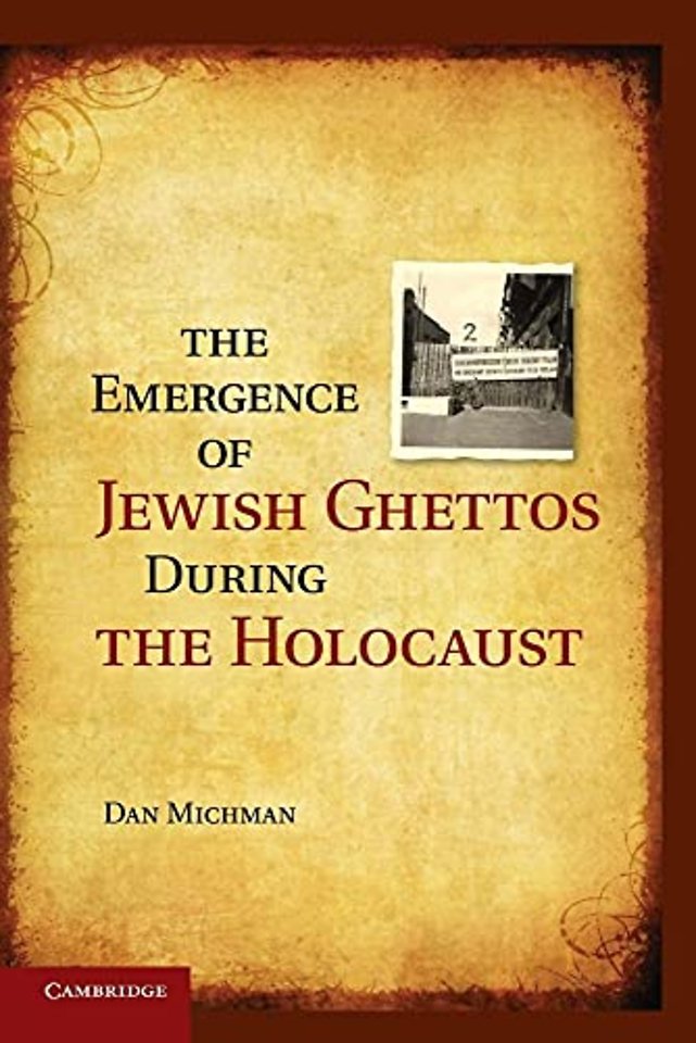 The Emergence of Jewish Ghettos during the Holocaust