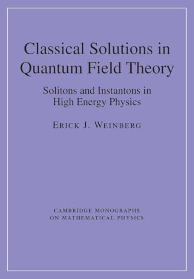 Classical Solutions in Quantum Field Theory