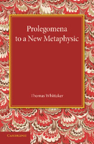 Prolegomena to a New Metaphysic