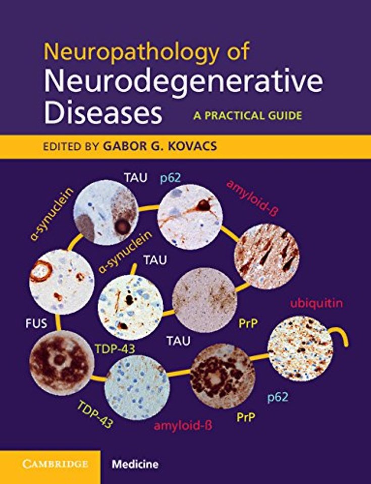 Neuropathology of Neurodegenerative Diseases Book and Online