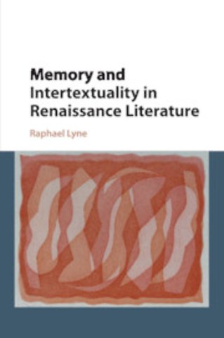 Memory and Intertextuality in Renaissance Literature