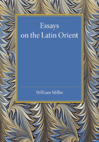 Essays on the Latin Orient