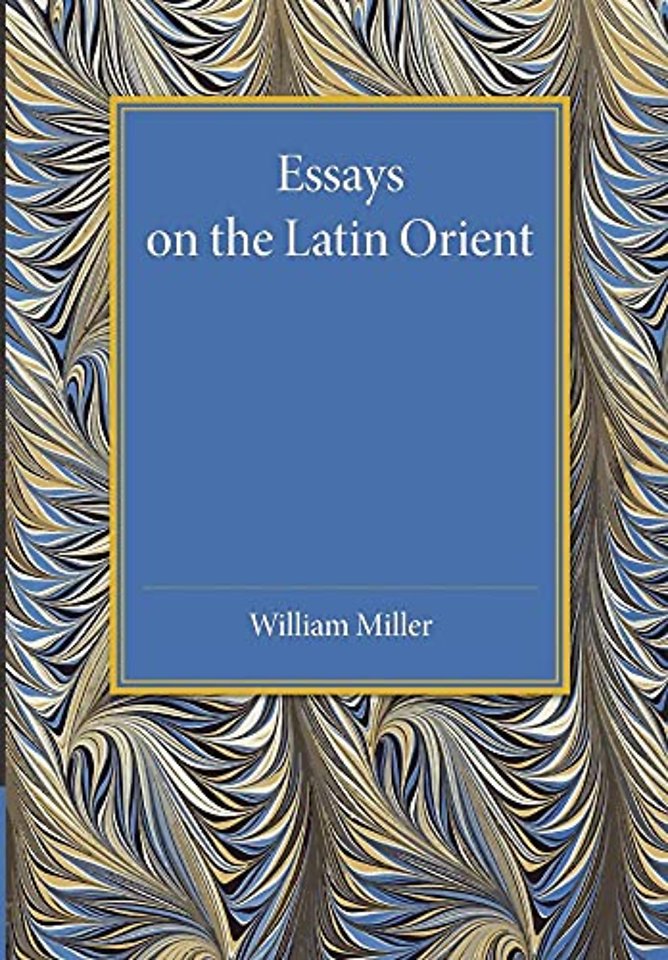 Essays on the Latin Orient