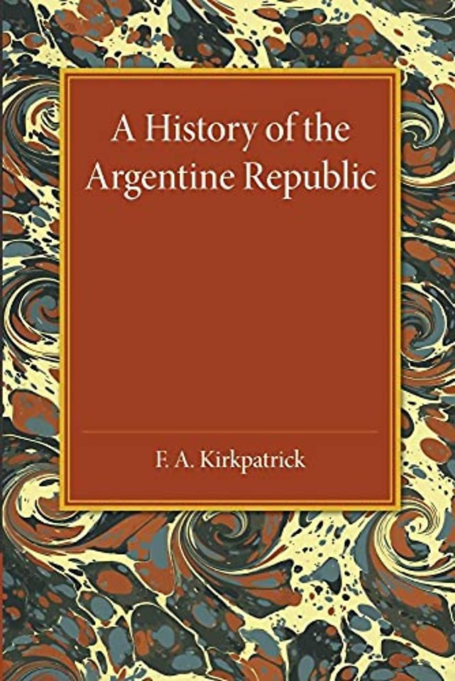 A History of the Argentine Republic