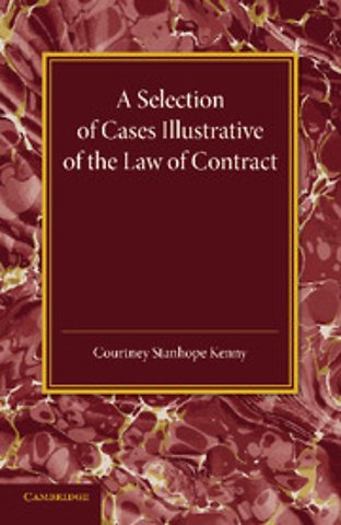 A Selection of Cases Illustrative of the Law of Contract