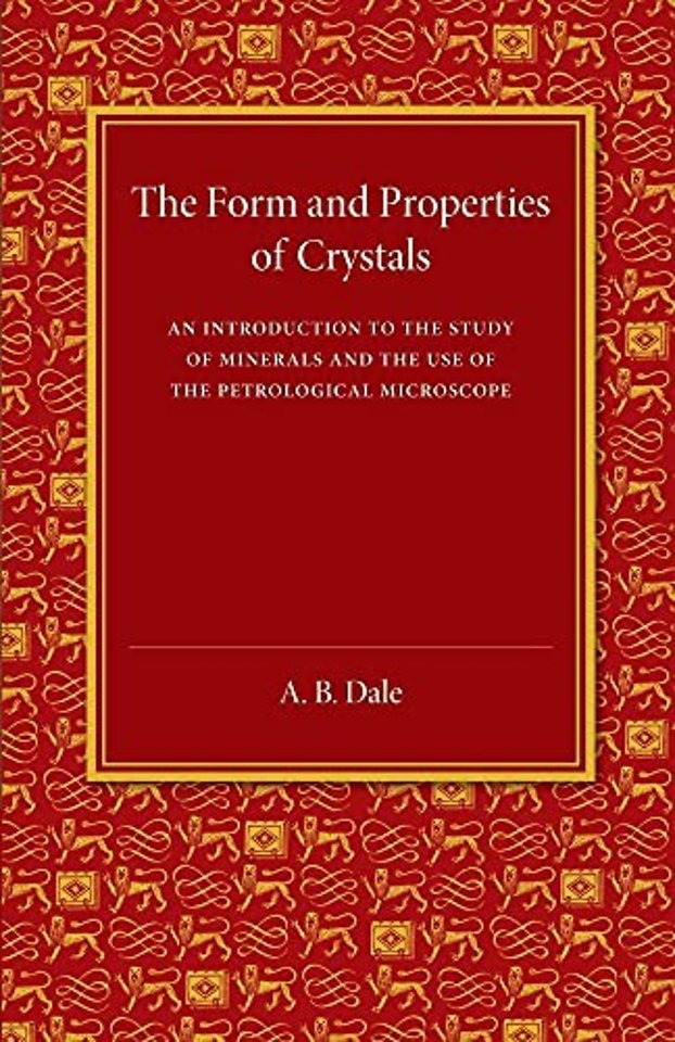 The Form and Properties of Crystals