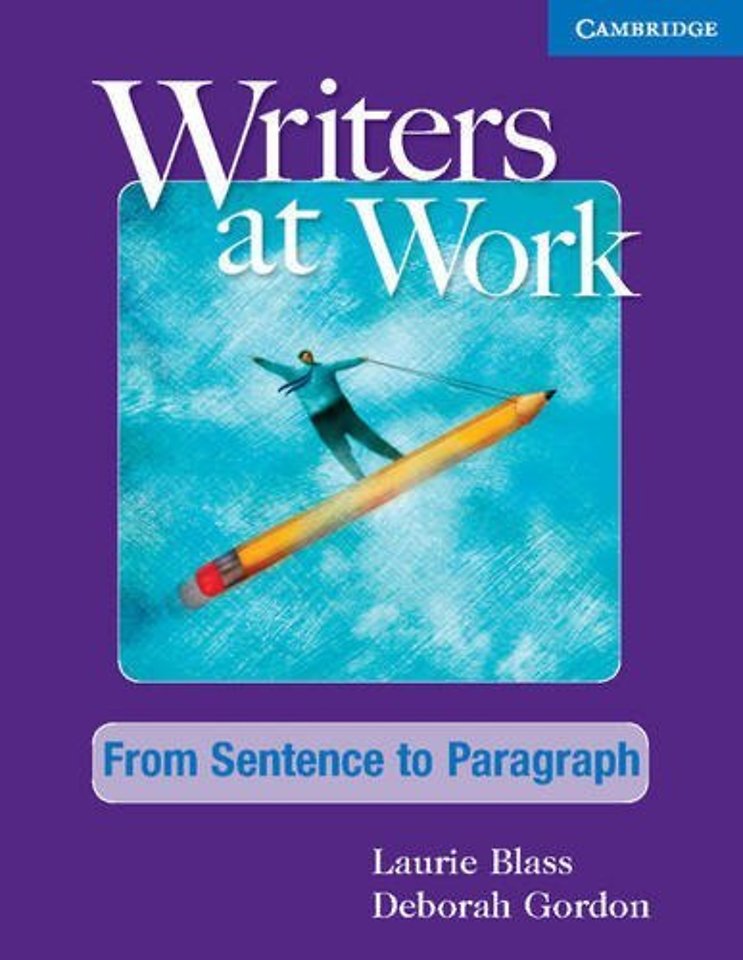 Writers at Work From Sentence to Paragraph, From Sentence to Paragraph, Student's Book with Digital Pack