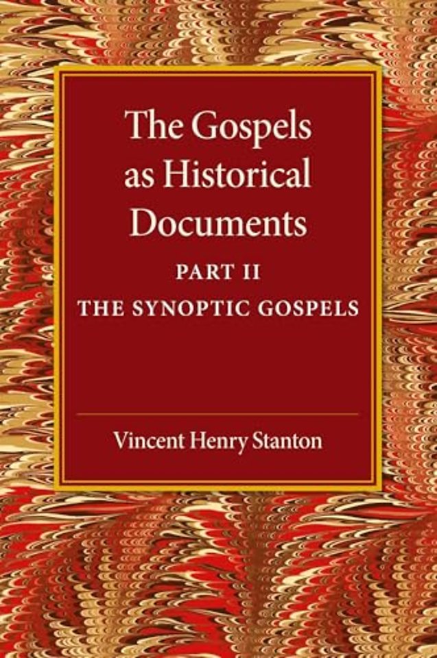 The Gospels as Historical Documents, Part 2, The Synoptic Gospels