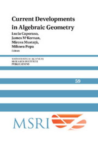 Current Developments in Algebraic Geometry