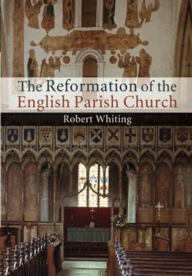 The Reformation of the English Parish Church