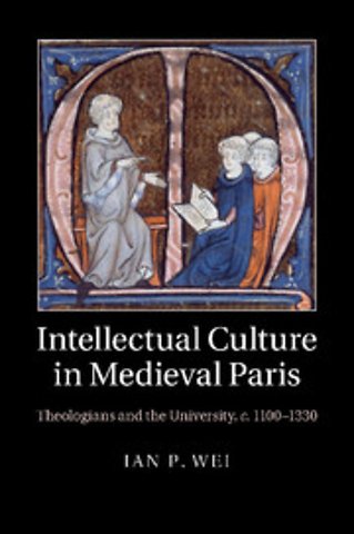 Intellectual Culture in Medieval Paris