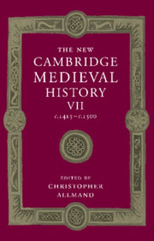 The New Cambridge Medieval History: Volume 7, c.1415–c.1500