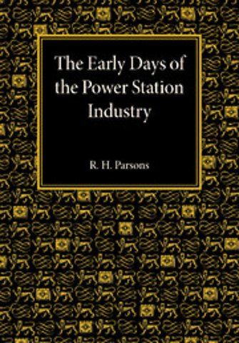 The Early Days of the Power Station Industry