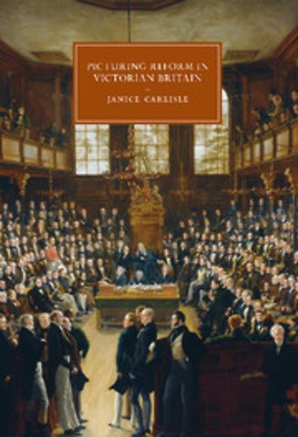 Picturing Reform in Victorian Britain