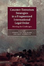 Counter-Terrorism Strategies in a Fragmented International Legal Order
