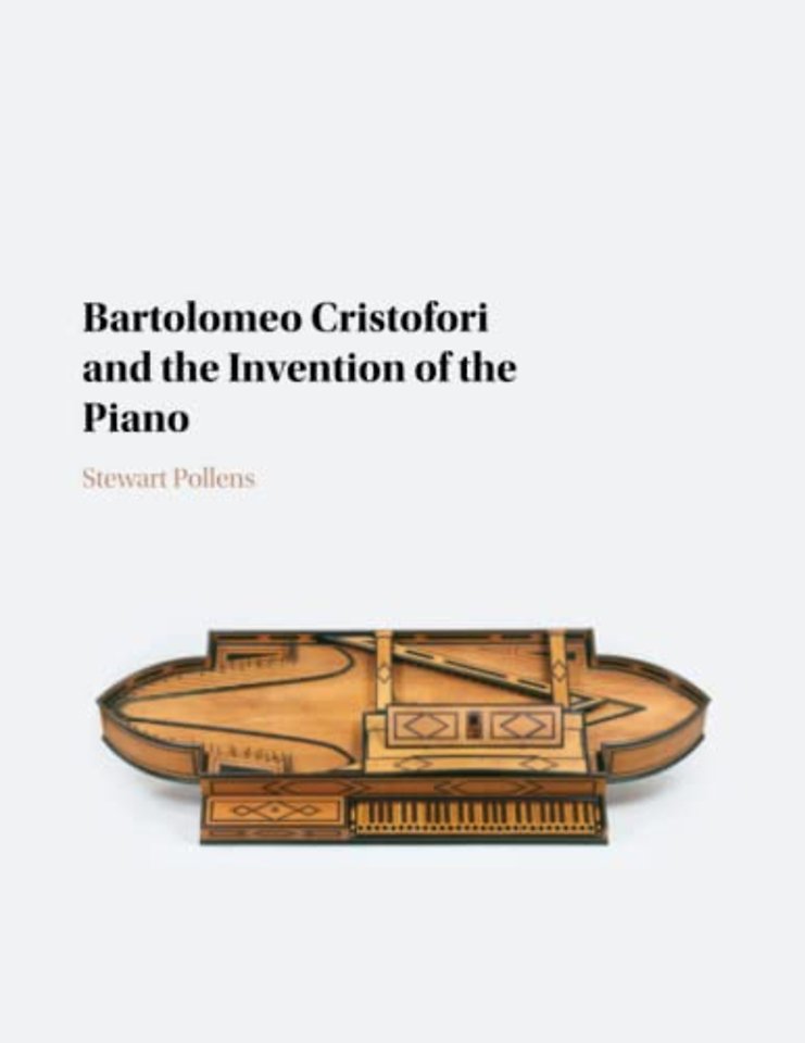 Bartolomeo Cristofori and the Invention of the Piano