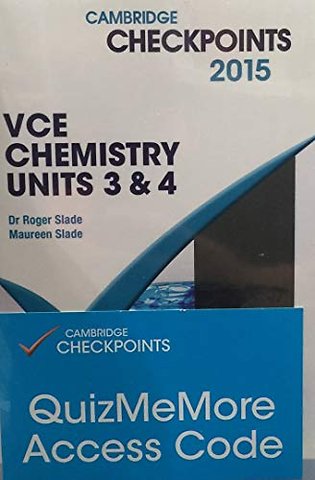 Cambridge Checkpoints VCE Chemistry Units 3 and 4 2015 and Quiz Me More