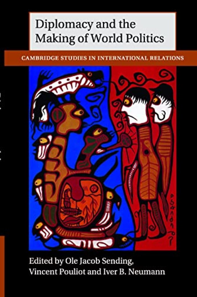 Diplomacy and the Making of World Politics