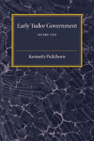 Early Tudor Government: Volume 2, Henry VIII