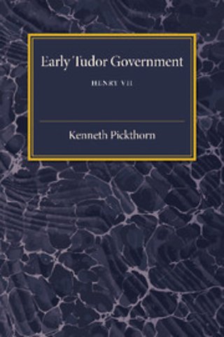 Early Tudor Government: Volume 1, Henry VII