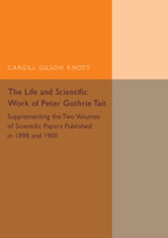 Life and Scientific Work of Peter Guthrie Tait