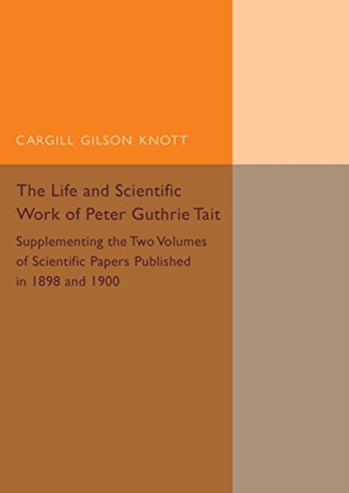 Life and Scientific Work of Peter Guthrie Tait