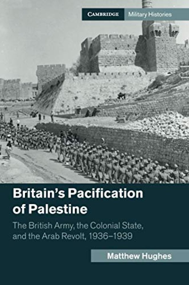 Britain's Pacification of Palestine