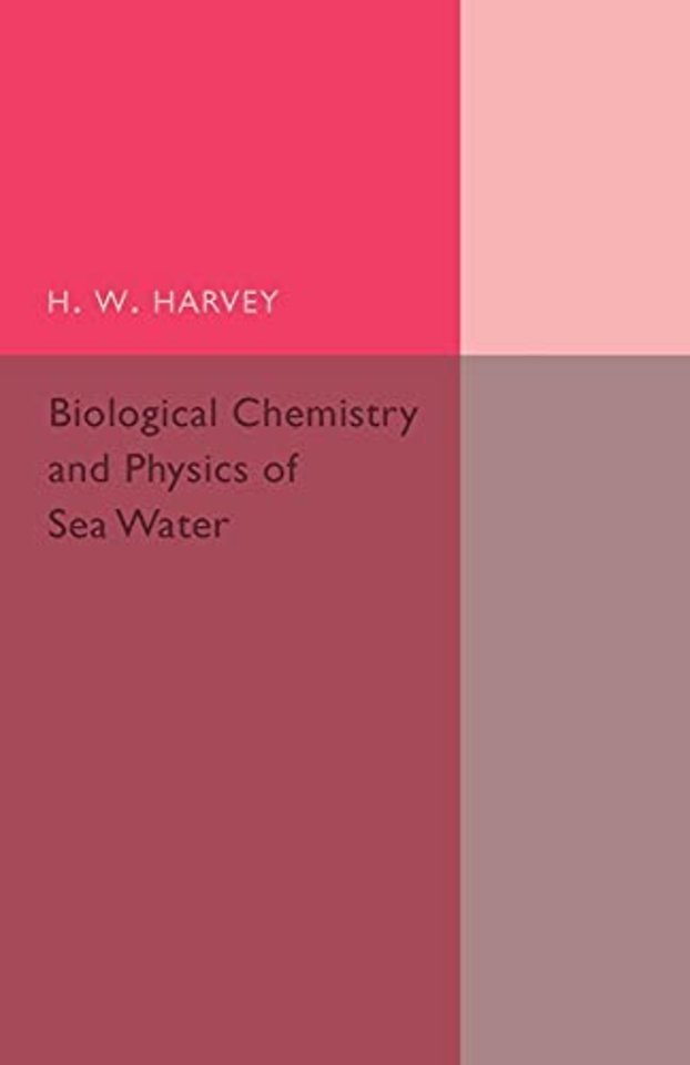 Biological Chemistry and Physics of Sea Water