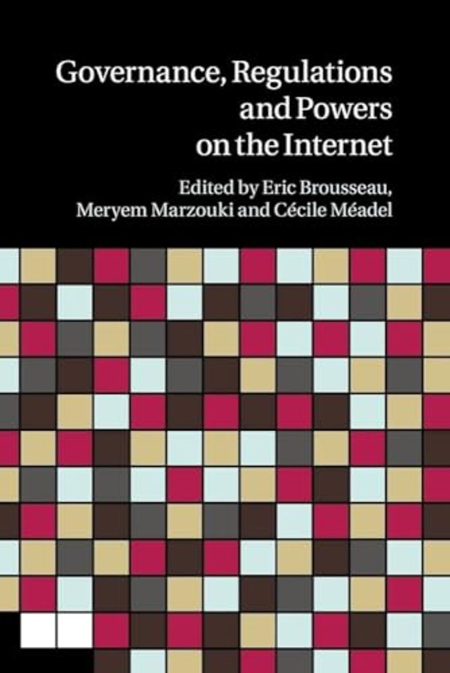 Governance, Regulation and Powers on the Internet