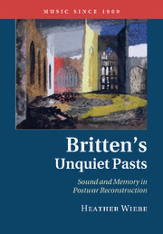 Britten's Unquiet Pasts