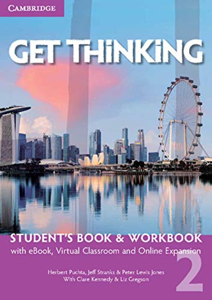 Get Thinking Level 2 Student's Book and Workbook with eBook, Virtual Classroom and Online Expansion
