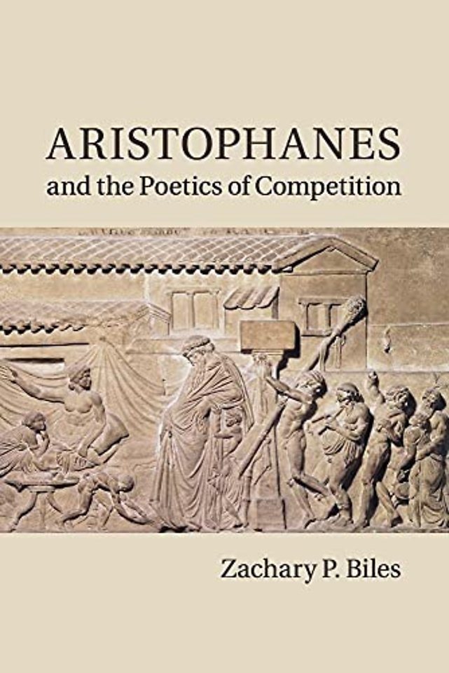 Aristophanes and the Poetics of Competition