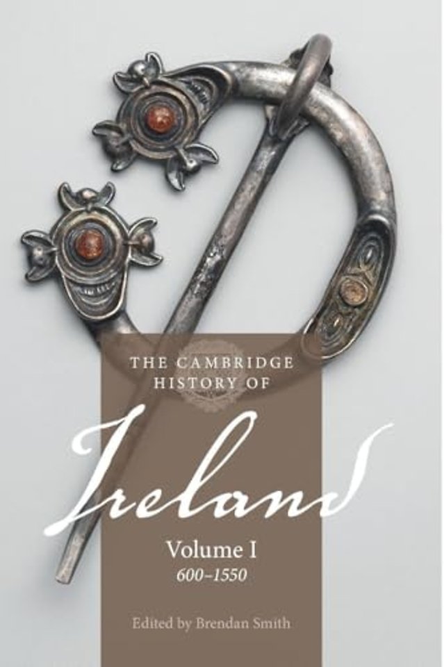 The Cambridge History of Ireland: Volume 1, 600–1550