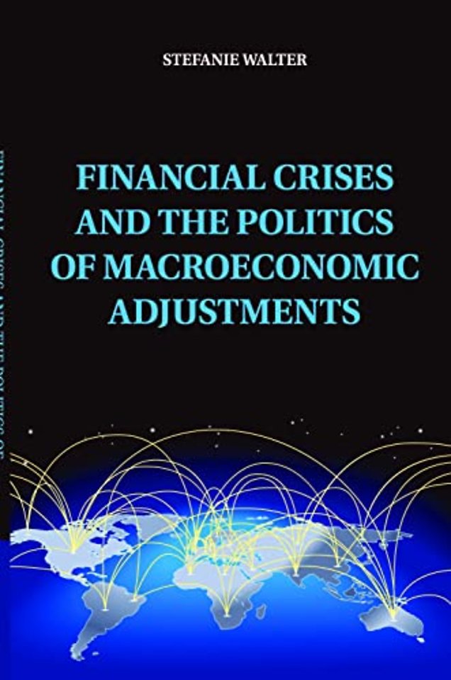 Financial Crises and the Politics of Macroeconomic Adjustments