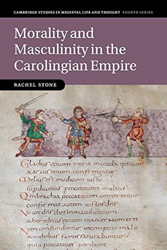 Morality and Masculinity in the Carolingian Empire