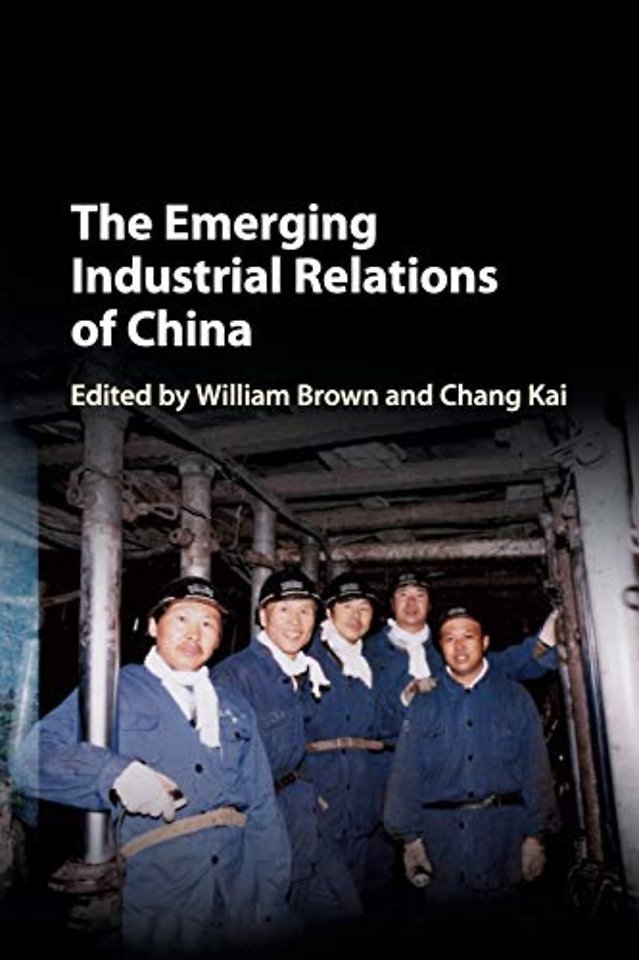 The Emerging Industrial Relations of China