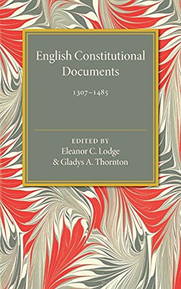 English Constitutional Documents, 1307–1485
