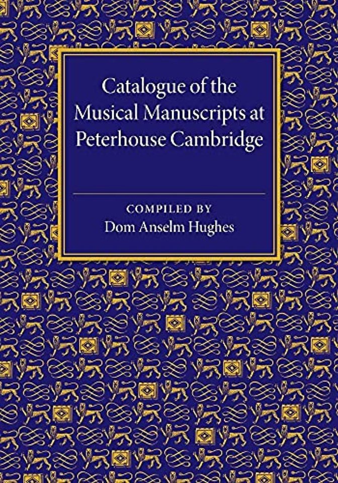 Catalogue of the Musical Manuscripts at Peterhouse Cambridge
