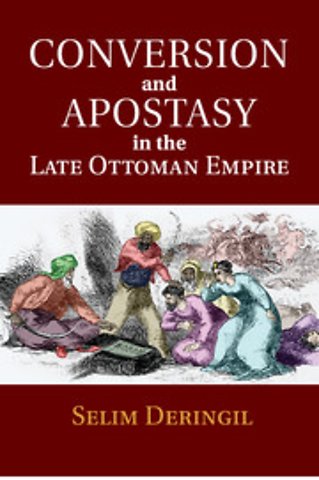 Conversion and Apostasy in the Late Ottoman Empire