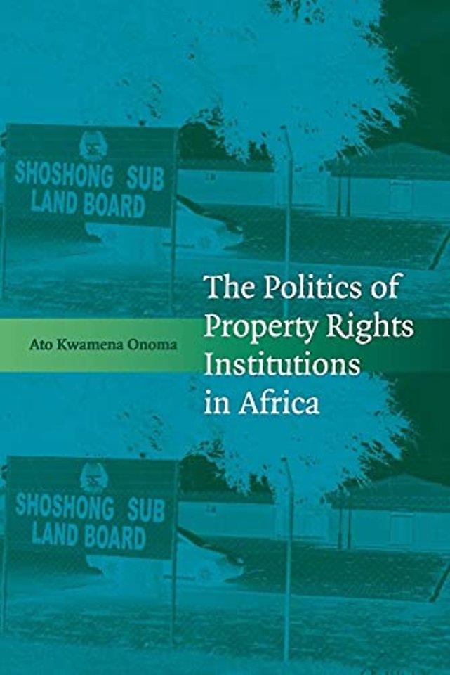 The Politics of Property Rights Institutions in Africa