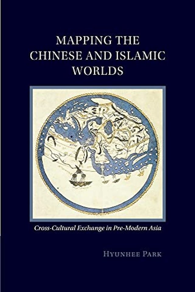 Mapping the Chinese and Islamic Worlds