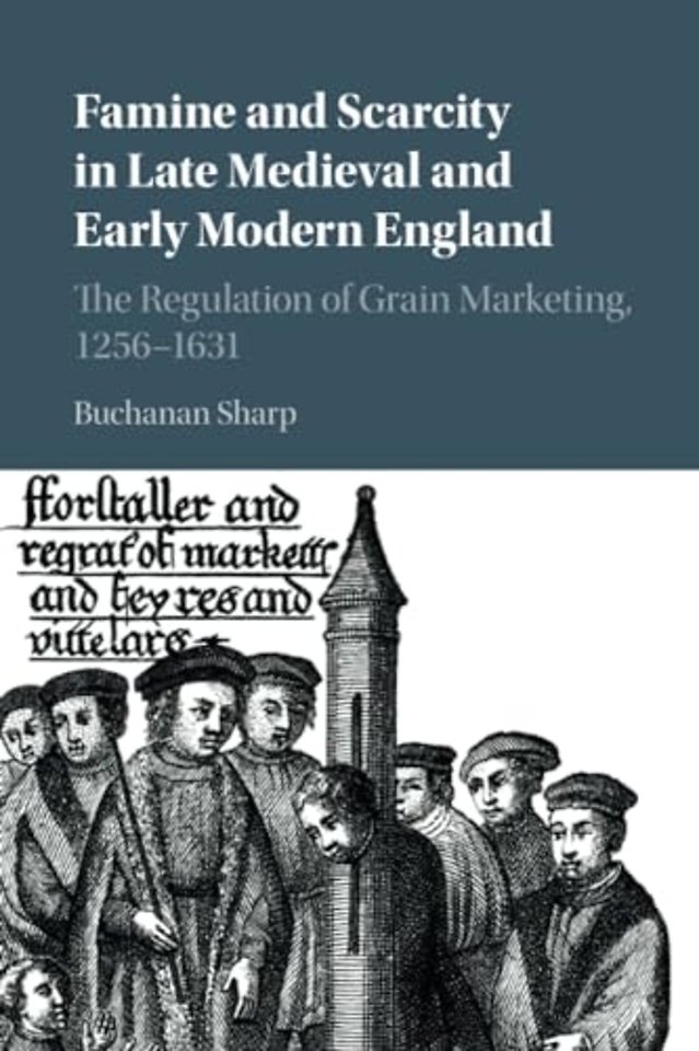 Famine and Scarcity in Late Medieval and Early Modern England