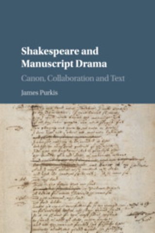 Shakespeare and Manuscript Drama