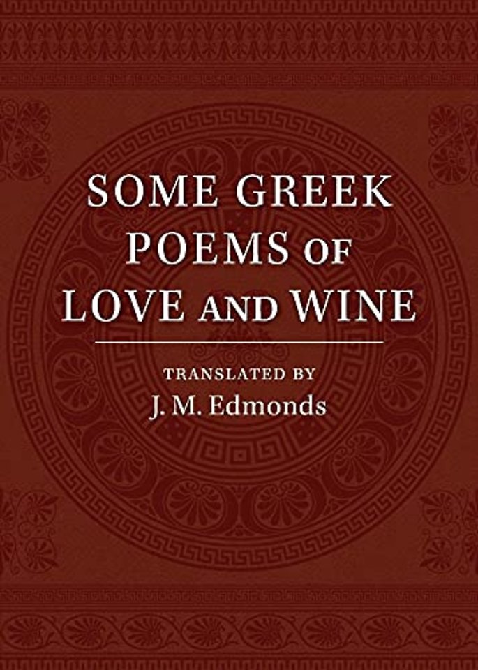 Some Greek Poems of Love and Wine